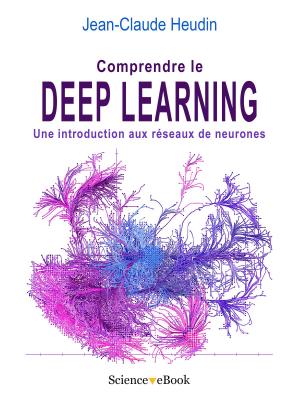 Cover of the book Comprendre le DEEP LEARNING by Jean-Claude HEUDIN