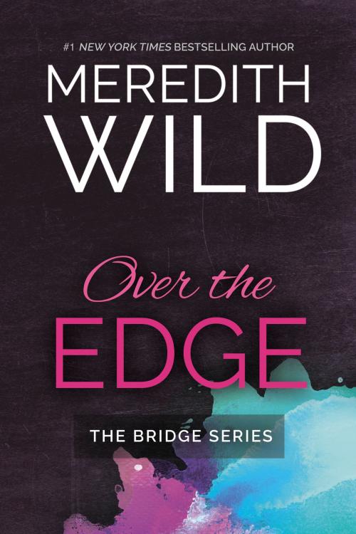 Cover of the book Over the Edge by Meredith Wild, Waterhouse Press