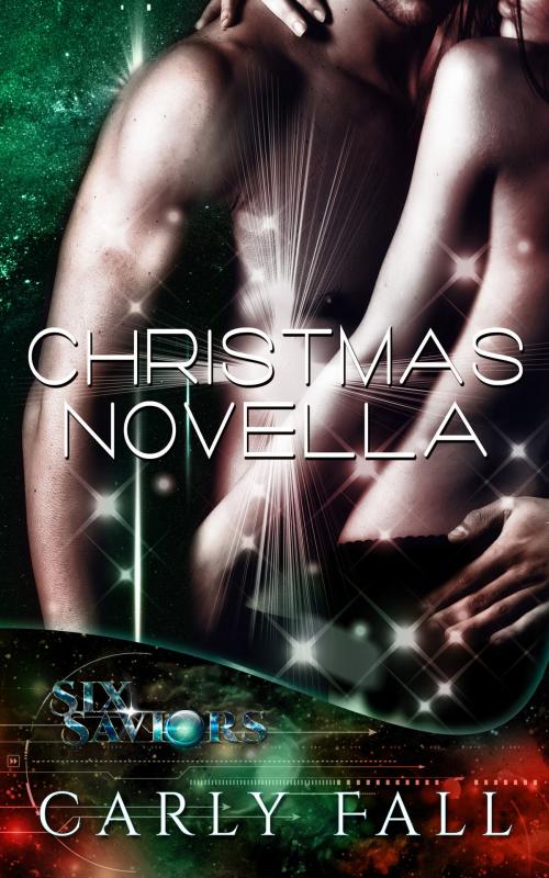 Cover of the book Six Saviors Christmas Novella by Carly Fall, Westward Publishing
