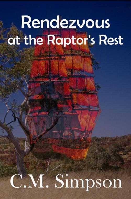 Cover of the book Rendezvous at Raptor's Rest by C.M. Simpson, C.M. Simpson Publishing