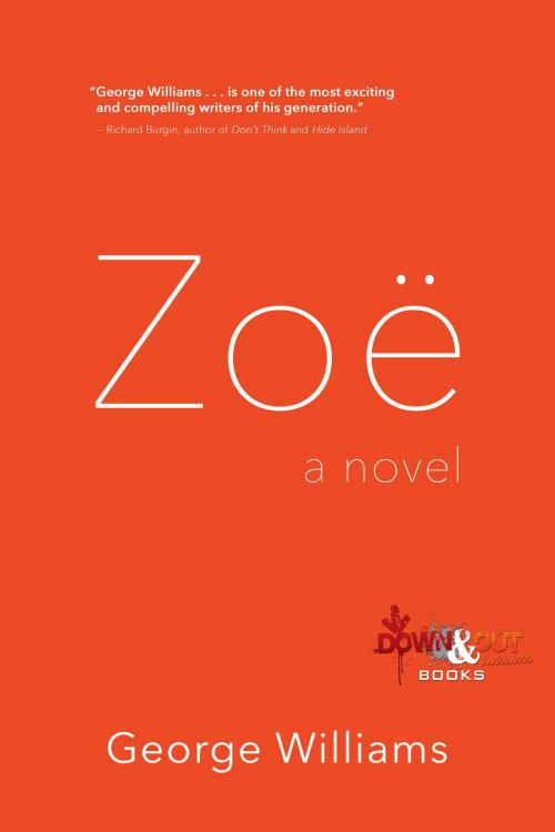 Cover of the book Zoë by George Williams, Down & Out Books