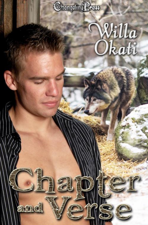 Cover of the book Chapter and Verse by Willa Okati, Changeling Press LLC