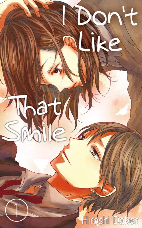 Cover of the book I Don't Like That Smile by Hiroshi Daken, MANGA REBORN / MANGA PANGAEA