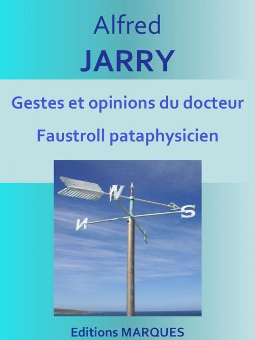 Cover of the book Gestes et opinions du docteur Faustroll pataphysicien by Alfred JARRY, Editions MARQUES