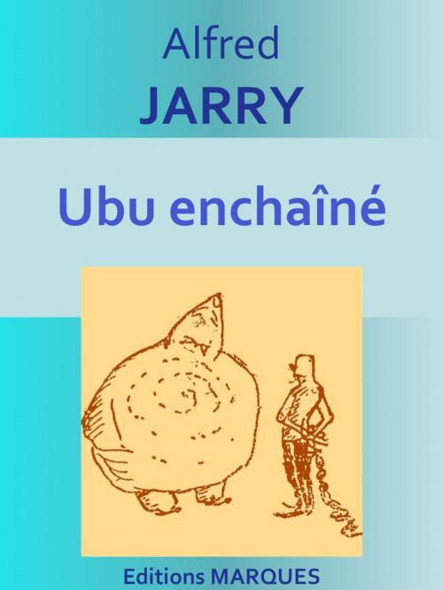 Cover of the book Ubu enchaîné by Alfred JARRY, Editions MARQUES