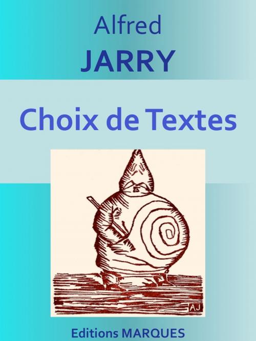 Cover of the book Choix de Textes by Alfred JARRY, Editions MARQUES