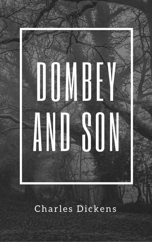Cover of the book Dombey and Son (Annotated & Illustrated) by Charles Dickens, Consumer Oriented Ebooks Publisher