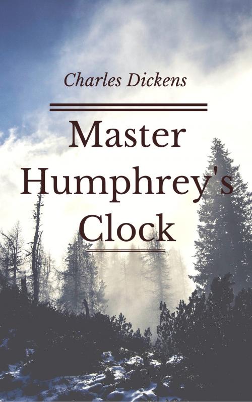 Cover of the book Master Humphrey's Clock (Annotated & Illustrated) by Charles Dickens, Consumer Oriented Ebooks Publisher