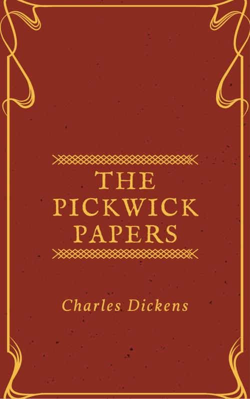 Cover of the book The Pickwick Papers (Annotated & Illustrated) by Charles Dickens, Consumer Oriented Ebooks Publisher