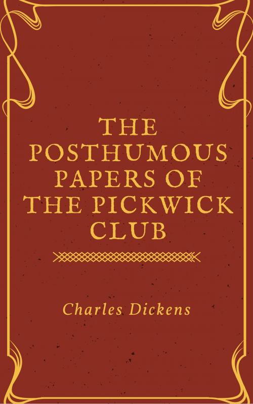Cover of the book The Posthumous Papers of the Pickwick Club (Annotated & Illustrated) by Charles Dickens, Consumer Oriented Ebooks Publisher