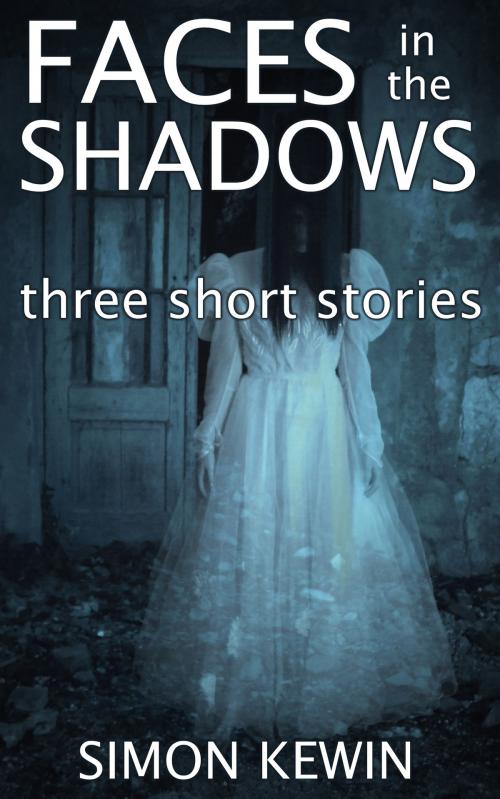 Cover of the book Faces in the Shadows by Simon Kewin, Stormcrow Books