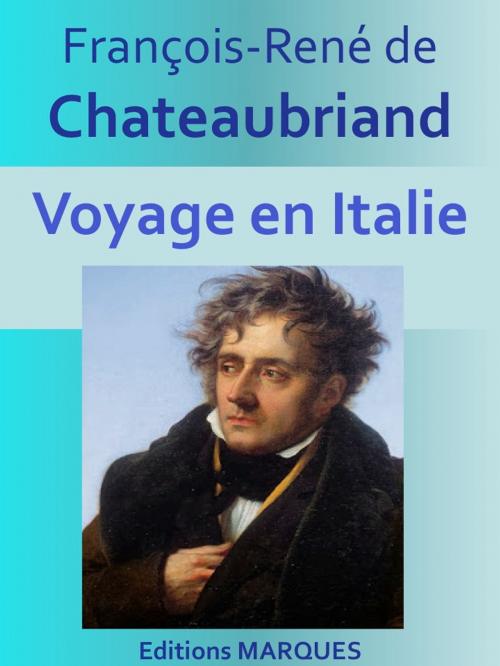 Cover of the book Voyage en Italie by François-René de Chateaubriand, Editions MARQUES