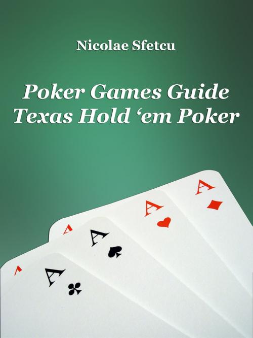Cover of the book Poker Games Guide - Texas Hold 'em Poker by Nicolae Sfetcu, Nicolae Sfetcu