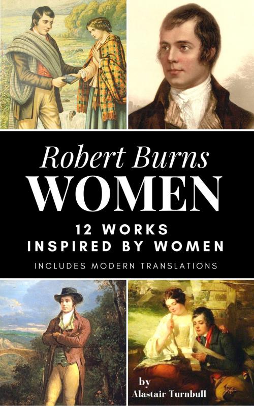 Cover of the book Robert Burns - Women by Alastair Turnbull, Big Red Resources