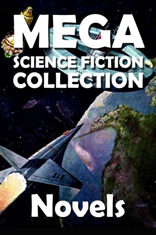 Cover of the book The Golden Age of Science Fiction Mega Novels Collection by Various, Halcyon Press Ltd.