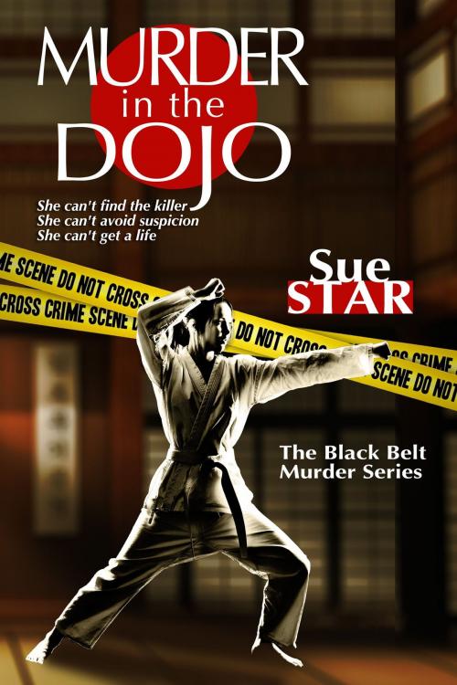 Cover of the book Murder in the Dojo by Sue Star, D. M. Kreg Publising