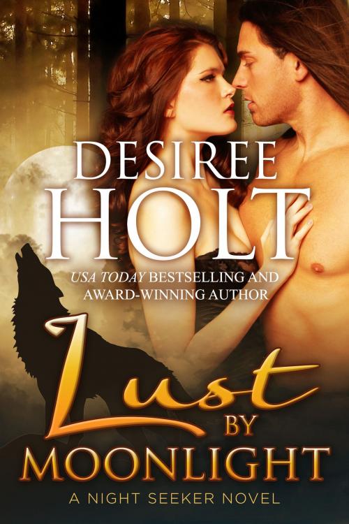 Cover of the book Lust by Moonlight by Desiree Holt, Desiree Holt