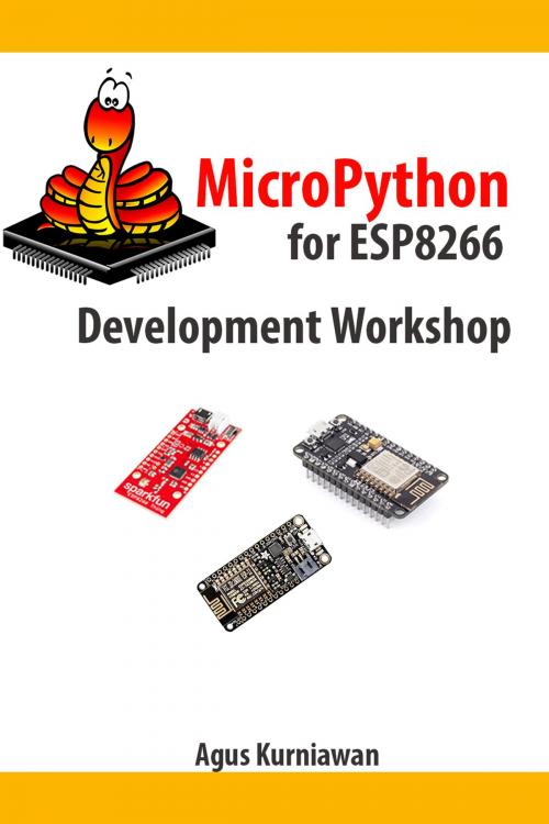 Cover of the book MicroPython for ESP8266 Development Workshop by Agus Kurniawan, PE Press