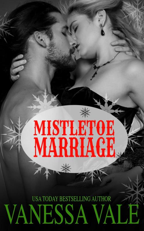 Cover of the book Mistletoe Marriage by Vanessa Vale, Bridger Media