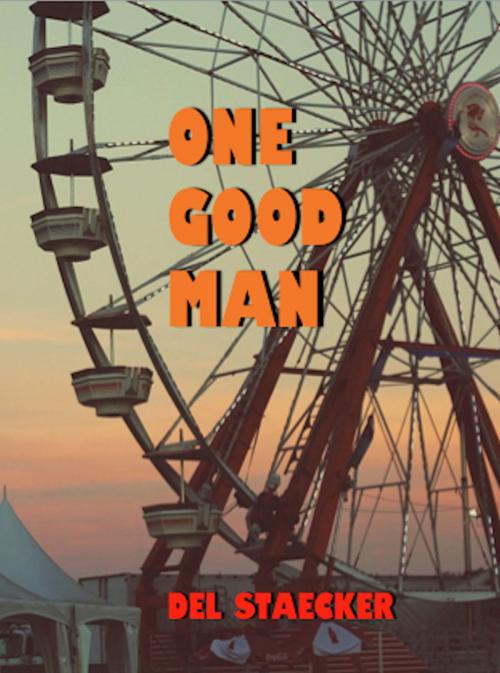 Cover of the book One Good Man by Del Staecker, Absolutely Amazing Ebooks