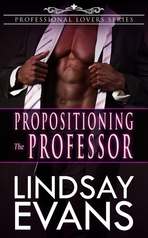 Cover of the book Propositioning the Professor by Lindsay Evans, Zedde Publications