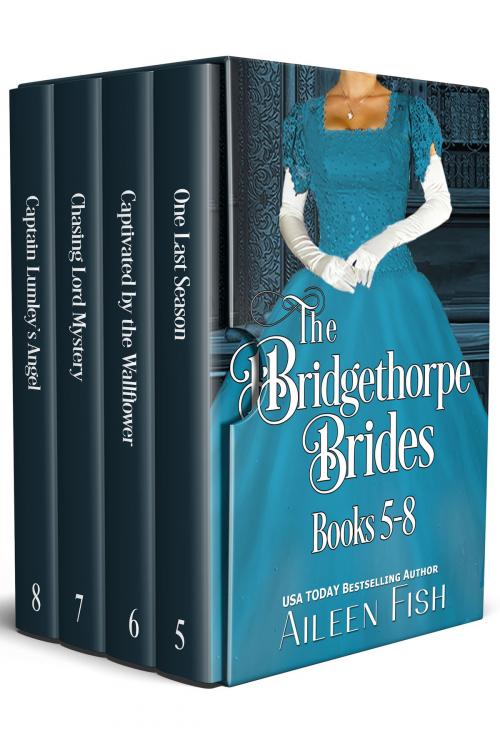 Cover of the book The Bridgethorpe Brides Books 5-8 by Aileen Fish, Aspendawn Press