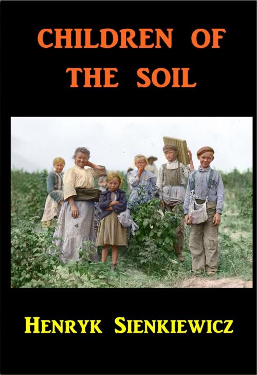 Cover of the book Children of the Soil by Henryk Sienkiewicz, Green Bird Press