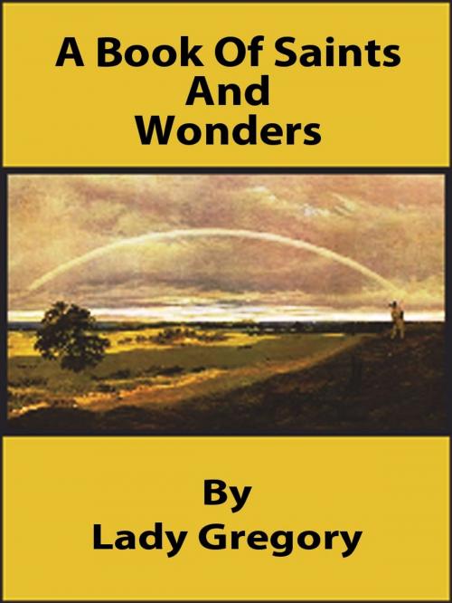 Cover of the book A Book Of Saints And Wonders by Lady Gregory, Bhoomi Digital Apps.