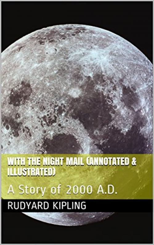 Cover of the book With the Night Mail (Annotated & Illustrated) by Rudyard Kipling, Consumer Oriented Ebooks Publisher