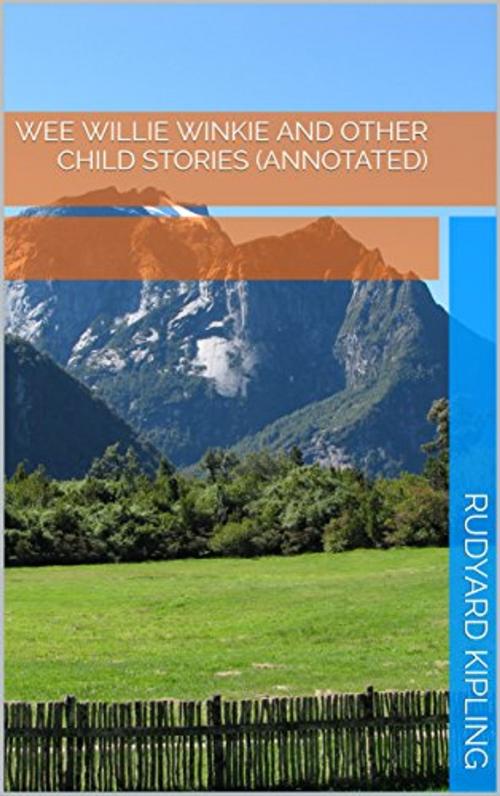Cover of the book Wee Willie Winkie and Other Child Stories (Annotated) by Rudyard Kipling, Consumer Oriented Ebooks Publisher