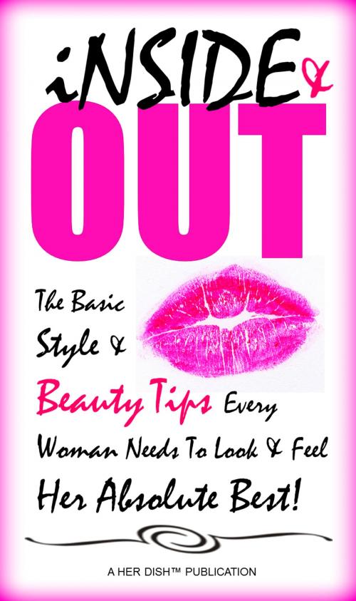 Cover of the book Inside and Out by Her Dish, E World Brands Inc. Publishing