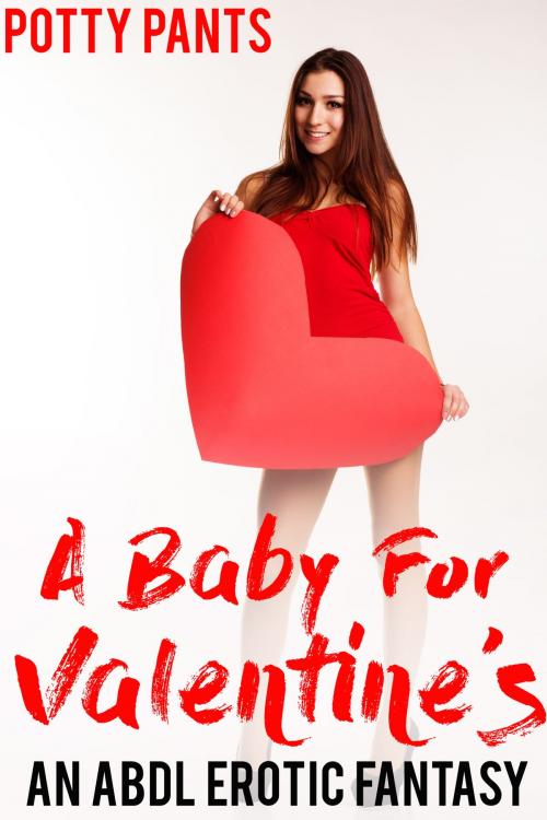 Cover of the book A Baby For Valentine's by Potty Pants, Potty Pants