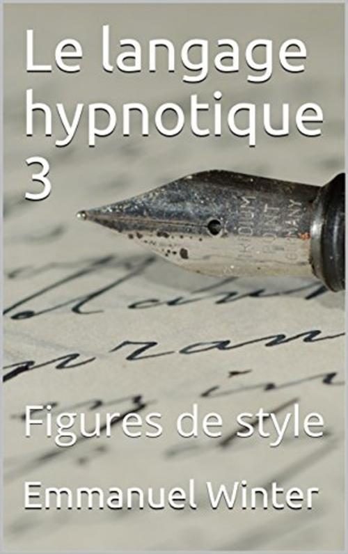 Cover of the book Le langage hypnotique 3 by Emmanuel Winter, Editions du Héron