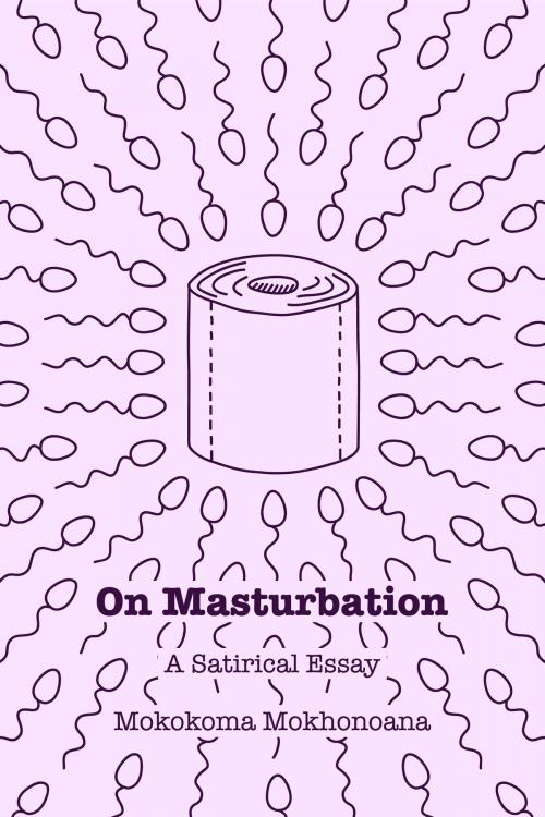 Cover of the book On Masturbation by Mokokoma Mokhonoana, Sekoala Publishing Company (Pty) Ltd