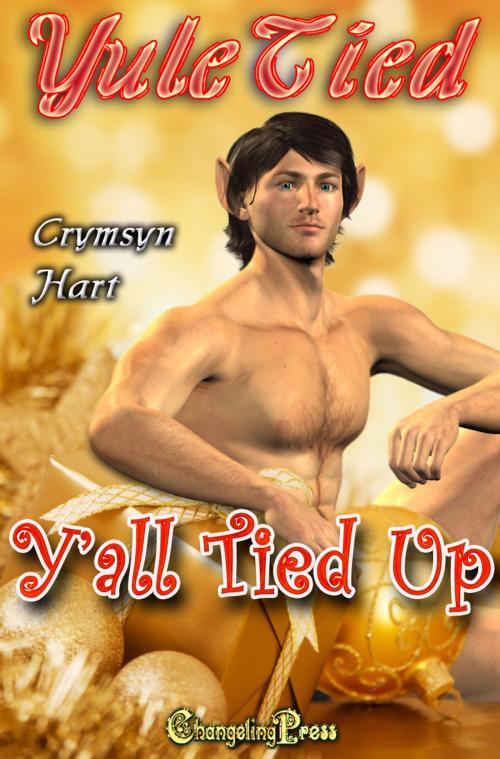 Cover of the book Y'all Tied Up (Yule Tied) by Crymsyn Hart, Changeling Press LLC