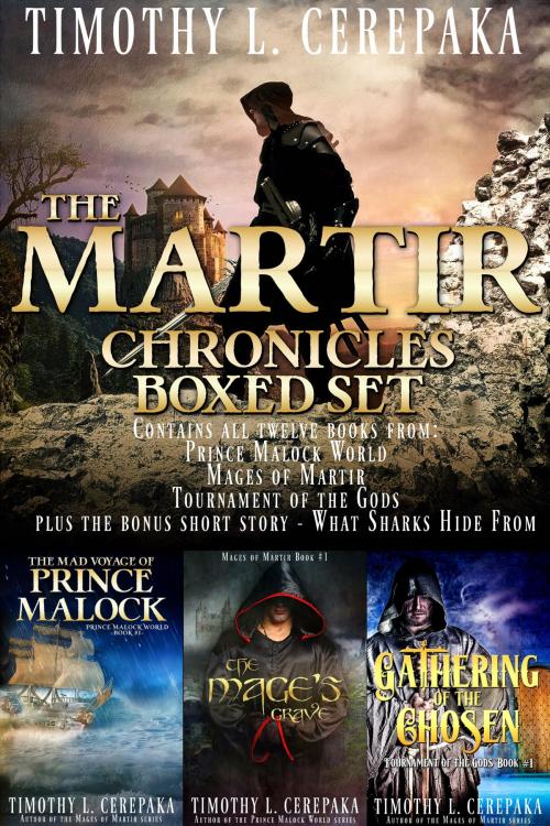 Cover of the book The Martir Chronicles Boxed Set by Timothy L. Cerepaka, Annulus Publishing