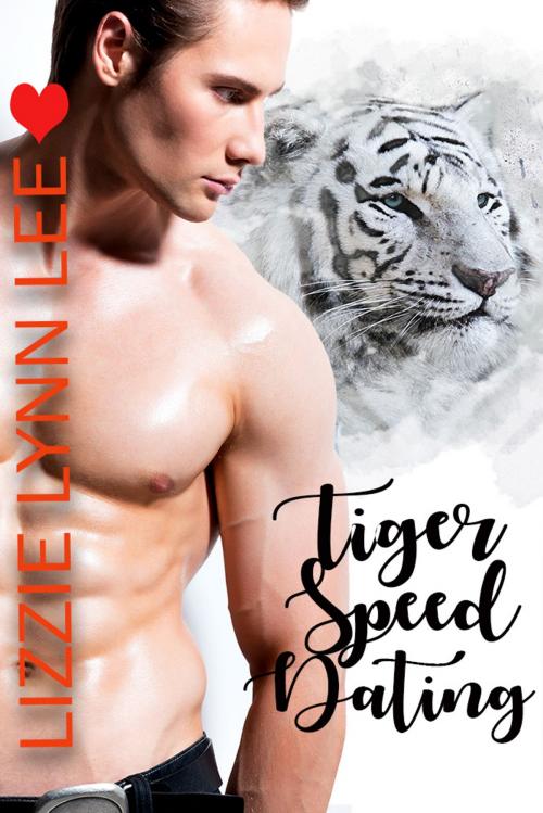 Cover of the book Tiger Speed Dating by Lizzie Lynn Lee, Lizzie Lynn Lee