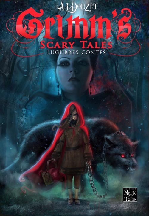 Cover of the book Grimm's Scary Tales by Anthony Luc DOUZET, Magic Tales