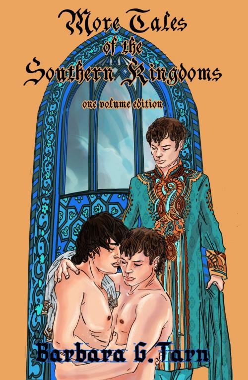 Cover of the book More Tales of the Southern Kingdoms by Barbara G.Tarn, Unicorn Productions