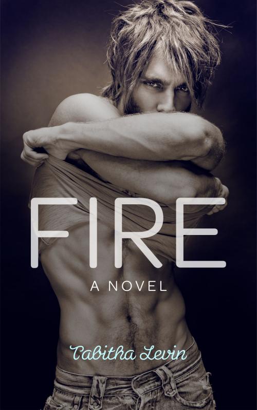 Cover of the book Fire by Tabitha Levin, Tabitha Levin