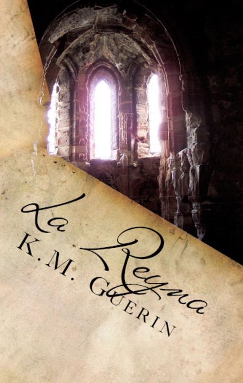 Cover of the book La Reyna by K.M. Guerin, Self-Published