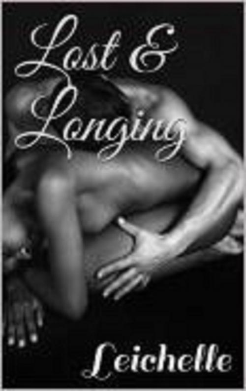 Cover of the book Lost and Longing by Leichelle, Leichellek, Kimberley Ensor, Kimbone Productions