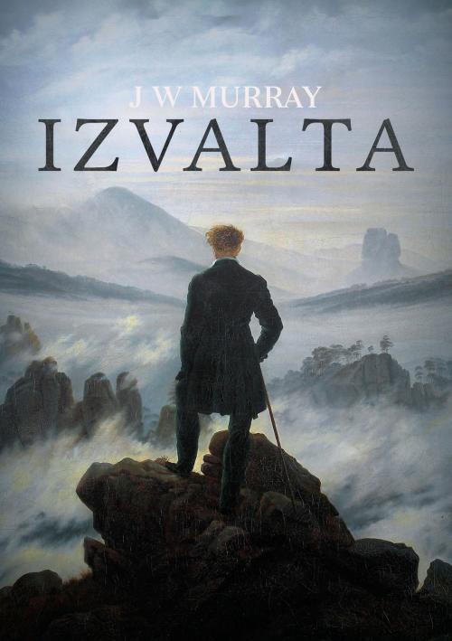 Cover of the book Izvalta by J W Murray, J W Murray