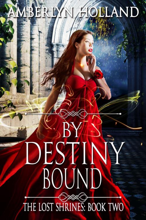 Cover of the book By Destiny Bound by Amberlyn Holland, Amberlyn Holland