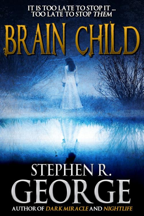 Cover of the book Brain Child by Stephen R. George, Crossroad Press