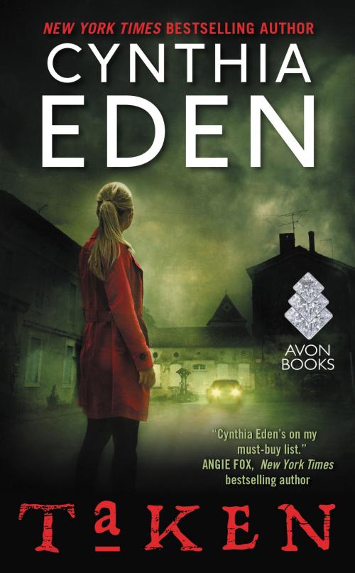 Cover of the book Taken by Cynthia Eden, Avon
