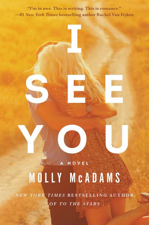 Cover of the book I See You by Molly McAdams, William Morrow Paperbacks
