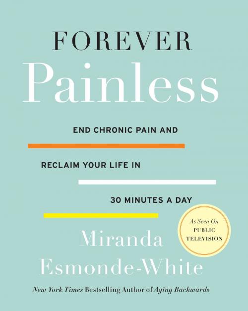 Cover of the book Forever Painless by Miranda Esmonde-White, Harper Wave