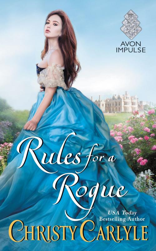 Cover of the book Rules for a Rogue by Christy Carlyle, Avon Impulse