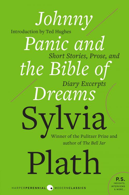 Cover of the book Johnny Panic and the Bible of Dreams by Sylvia Plath, Harper Perennial
